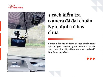 3 cách kiểm tra camera đã đạt chuẩn Nghị định 10 hay chưa