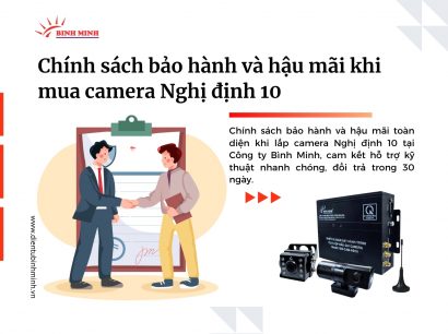 Chính sách bảo hành và hậu mãi khi mua camera Nghị định 10