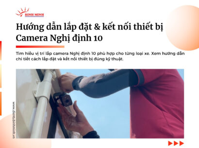 Hướng dẫn lắp đặt & kết nối thiết bị Camera Nghị định 10