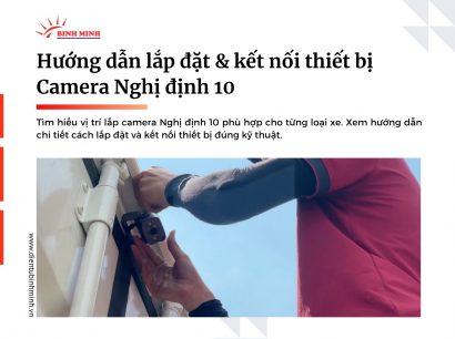 Hướng dẫn lắp đặt & kết nối thiết bị Camera Nghị định 10