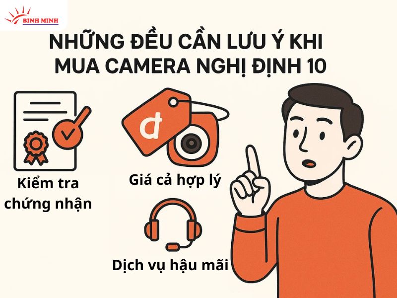 Những lưu ý quan trọng khi chọn mua camera Nghị định 10 chính hãng