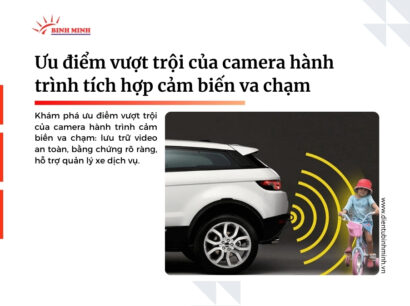 Ưu điểm vượt trội của camera hành trình tích hợp cảm biến va chạm
